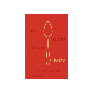 The Silver Spoon Pasta: Authentic Italian Recipes
